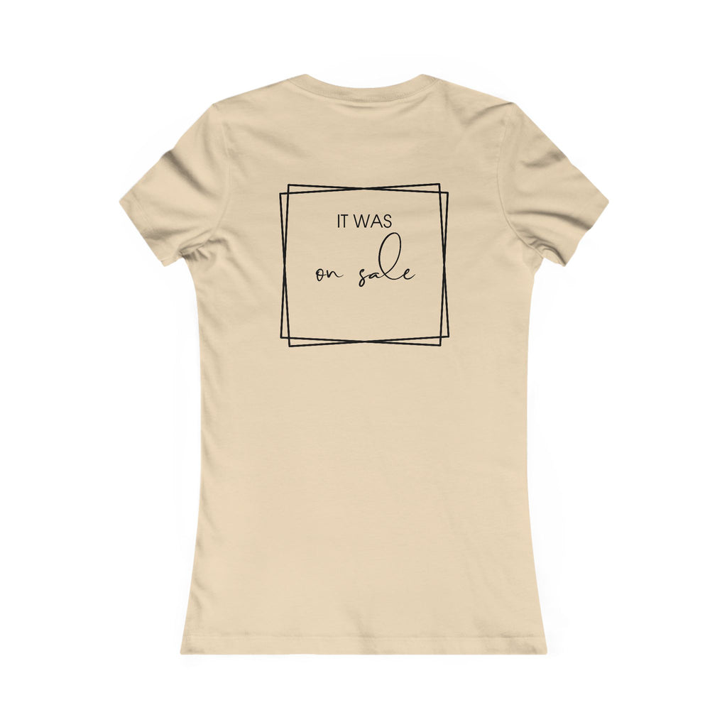Contessa Craft Room Women's Tee — "It Was on Sale" Back Print