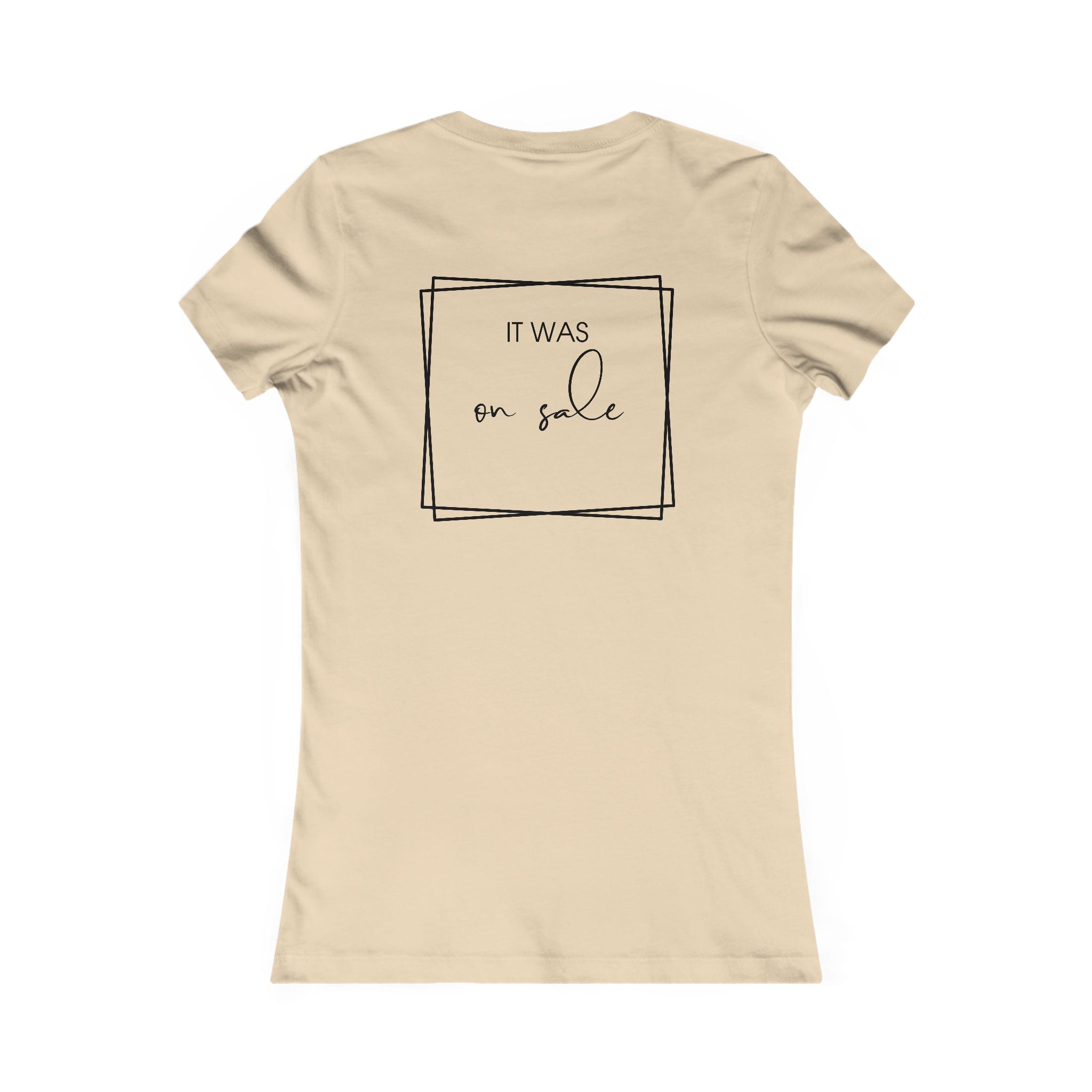 Contessa Craft Room Women's Tee — "It Was on Sale" Back Print