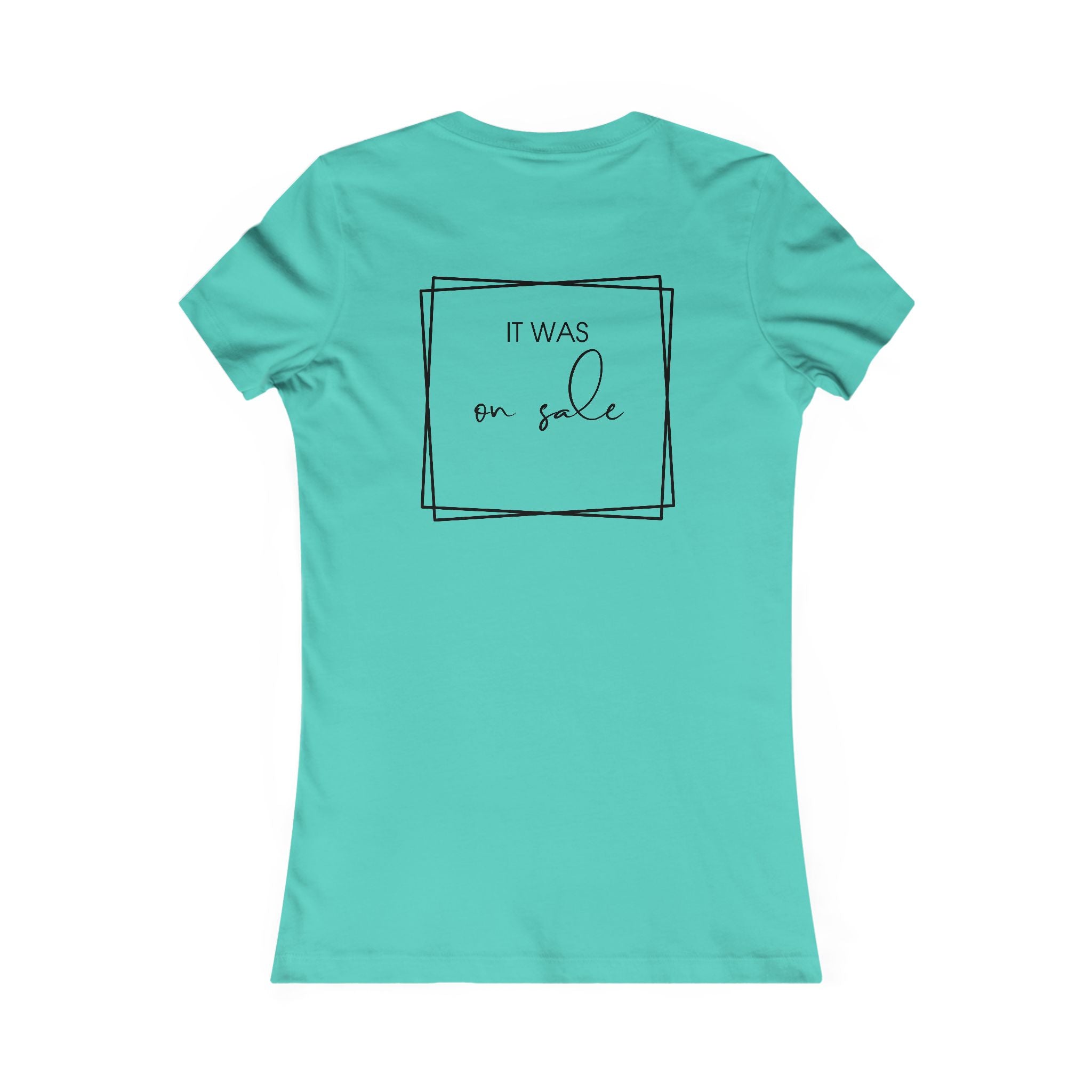 Contessa Craft Room Women's Tee — "It Was on Sale" Back Print