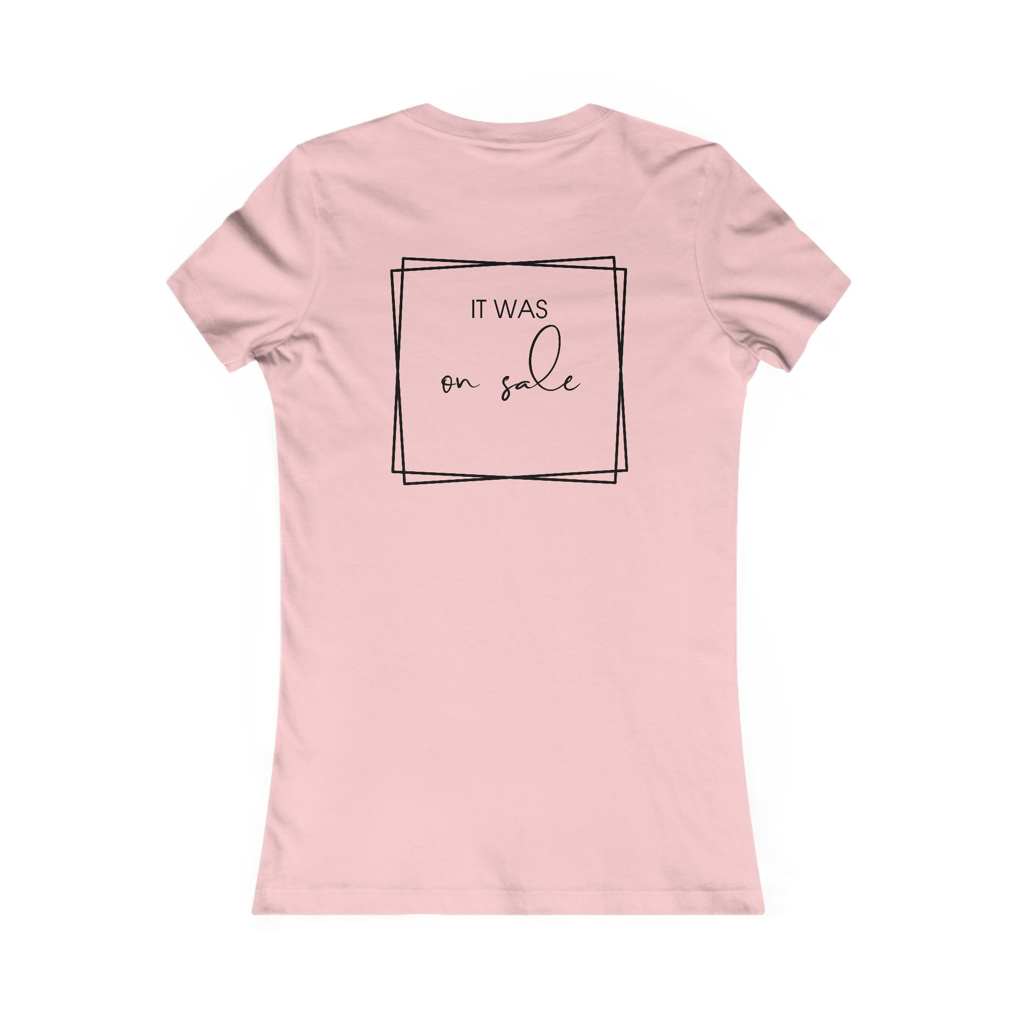 Contessa Craft Room Women's Tee — "It Was on Sale" Back Print