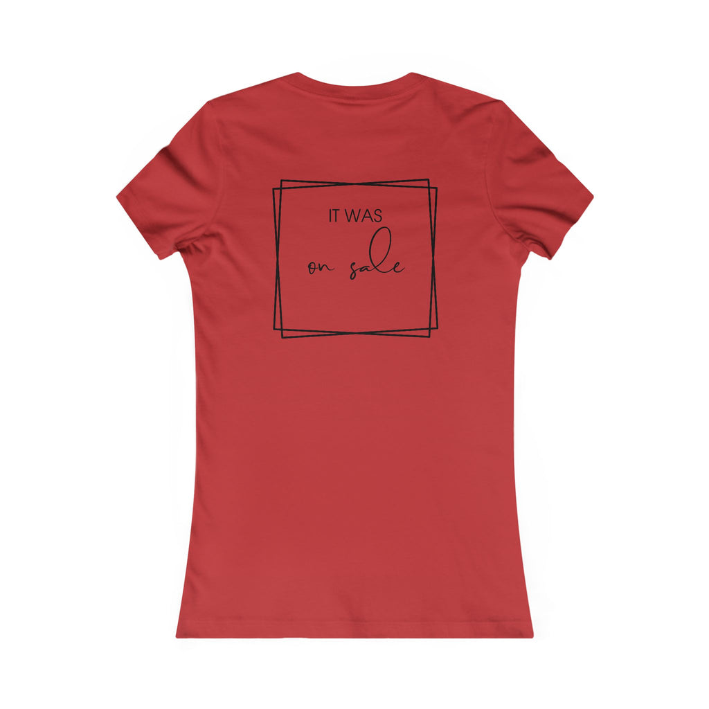 Contessa Craft Room Women's Tee — "It Was on Sale" Back Print