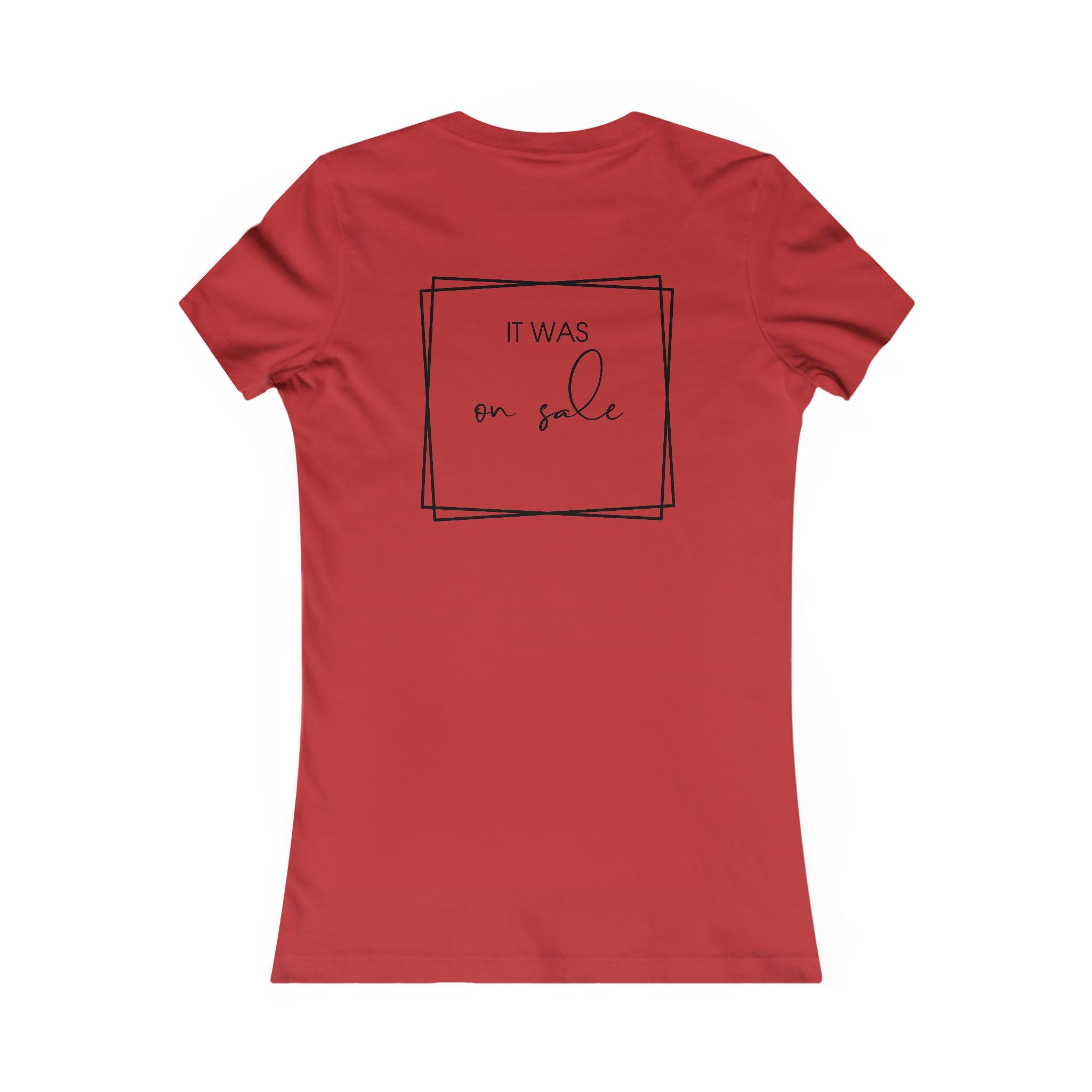 Contessa Craft Room Women's Tee — "It Was on Sale" Back Print