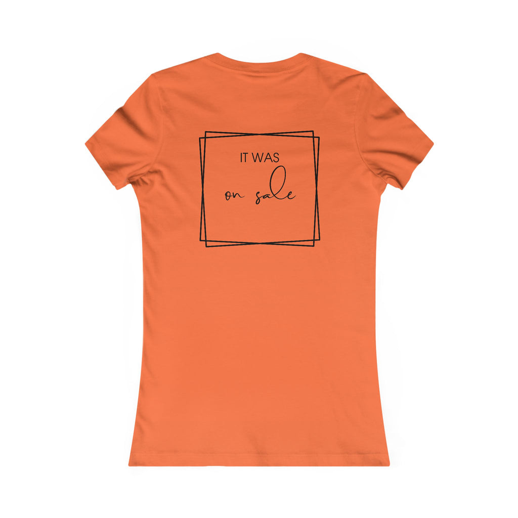 Contessa Craft Room Women's Tee — "It Was on Sale" Back Print
