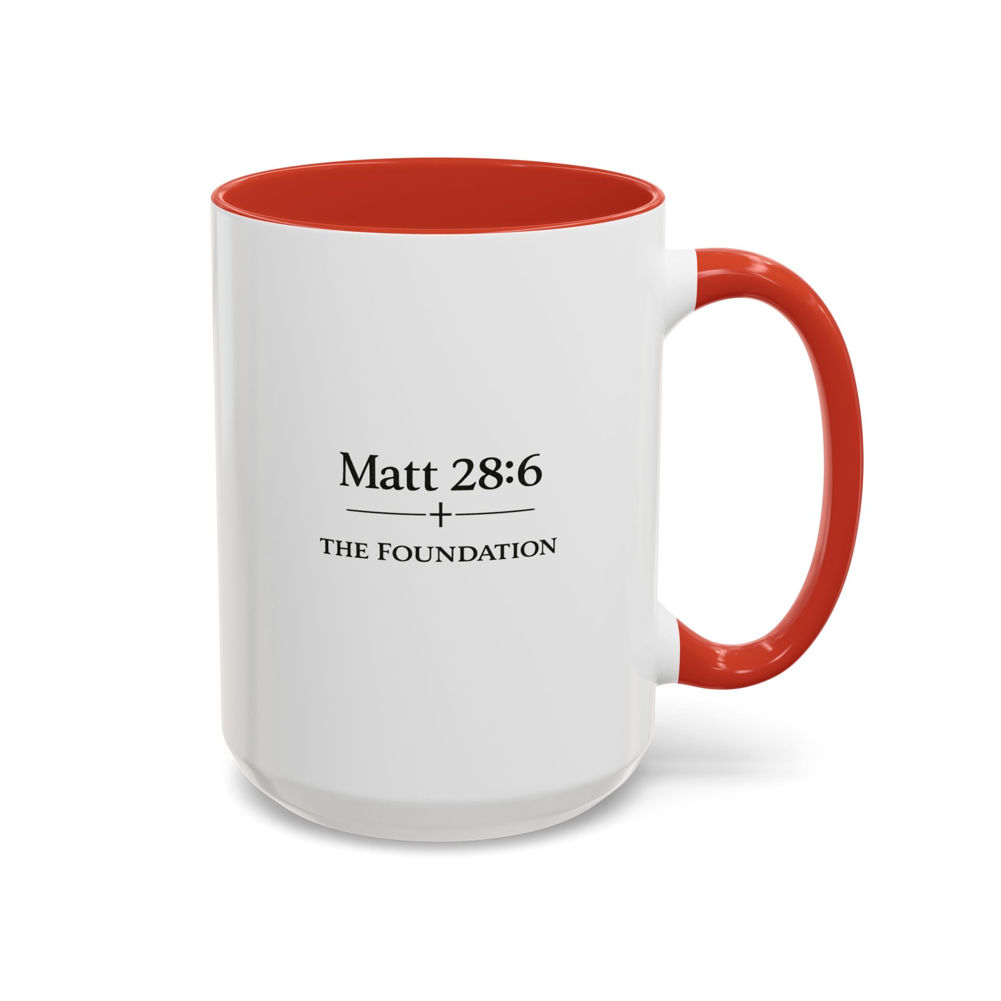 Matthew 28:6 Coffee Mug — The Foundation Collection (15 oz)