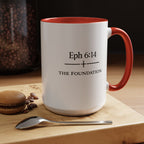 Ephesians 6:14 Coffee Mug — The Foundation Collection (15 oz)