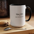 Matthew 28:6 Coffee Mug — The Foundation Collection (15 oz)